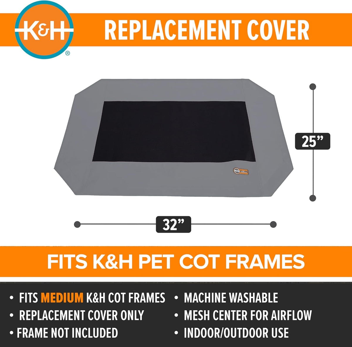 Dog Cot Replacement Cover, Designed to Fit K&H Medium Pet Cots (Sold Separately), Indoor Outdoor, Breathable Cooling Mesh Center, Machine Washable - Medium 32 X 25In Gray